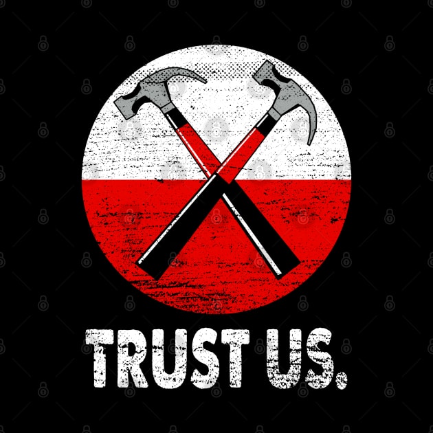 Trust Us Pink Floyd The Wall Vintage Hammers by PopcornShow