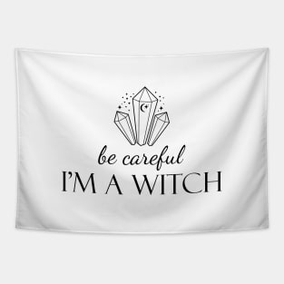 Be careful I'm a witch Tapestry