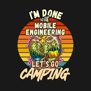 MOBILE ENGINEERING AND CAMPING DESIGN VINTAGE CLASSIC RETRO COLORFUL PERFECT FOR  MOBILE ENGINEER AND CAMPERS T-Shirt