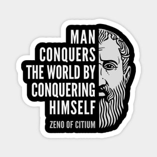 Zeno of Citium Inspirational Stoicism Quote: Man Conquers the World Magnet