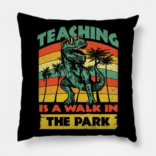 Teacher Day Teaching is a walk in a Park Pillow