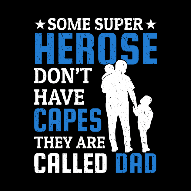 Fathers Day Gift,Dad Heroes by sufian