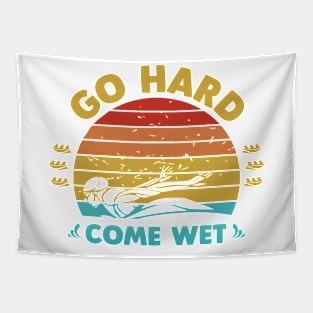 Go Hard Come Wet Tapestry