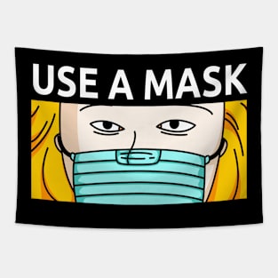 Use a mask Tapestry