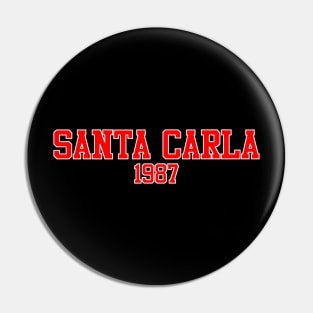 Santa Carla 1987 (variant) Pin