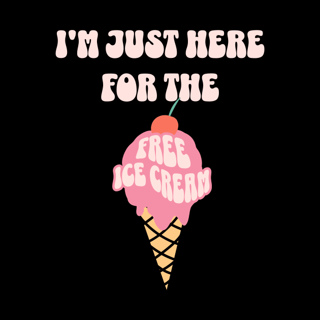 I'm Just Here For The Free Ice Cream Funny Cruise 2023 by IYearDesign