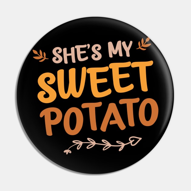 She's My Sweet Potato Pin by colorperry