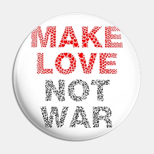 Make Love Not War Pin