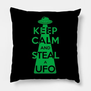 Keep Calm and Steal a UFO (Green) Pillow