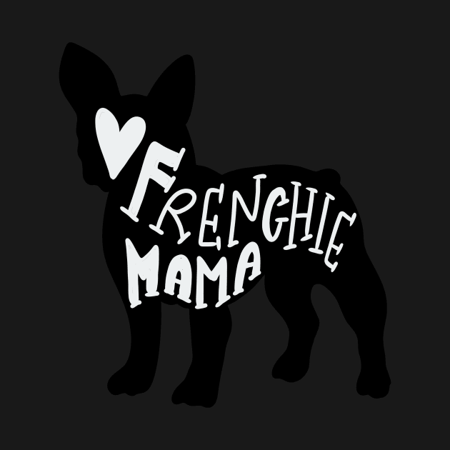 Frenchie Mama Cute French Bulldog Mom T-shirt by PhantomDesign