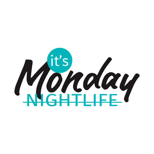 NIGHTLIFE monday by creative words