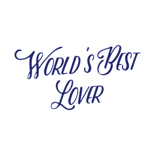 Worlds Best Lover T-Shirt