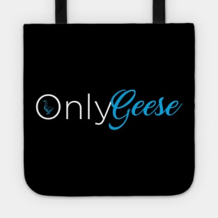 OnlyGeese (White Letter Logo) Tote