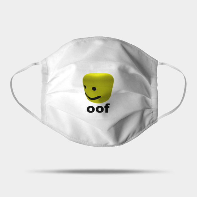 Roblox Oof Roblox Mask Teepublic - roblox oof sound 1000 times