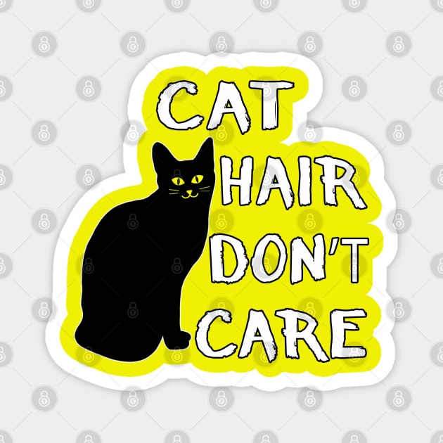 Cat Hair Don't Care Funny Adoption Furry Pet Lover Magnet by Maxx Exchange