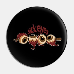 sick eyes Pin