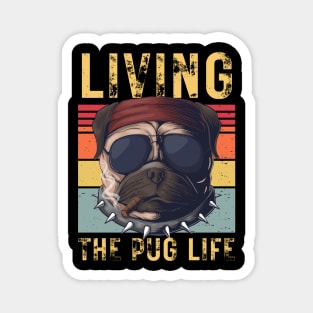 Living the Pug Life Magnet