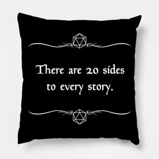 There are 20 Sides to Every Story Pillow