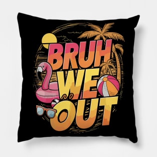 Bruh We Out I'm Leaving End School Retro Rainbow Sunglasses Pillow