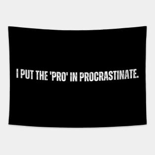 Procrastinate Lazy Pro Joke Tapestry