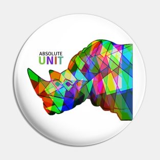 Absolute Unit Rainbow Rhino Pin