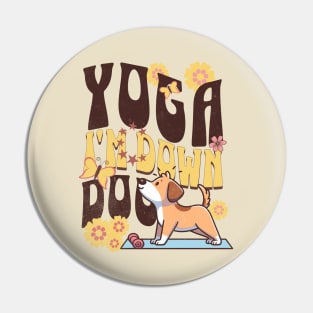 Yoga! I'm Down Dog Funny Dog Doing Yoga Pin