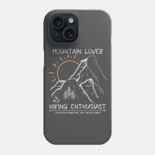 Mountain Lover Hiking Enthusiast Explorer At Heart Phone Case