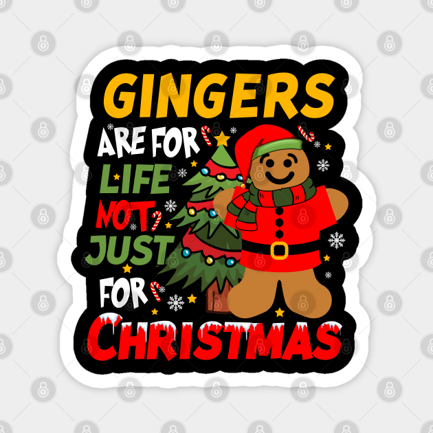 Gingers are for Life Not Just for Christmas Magnet by Work Memes