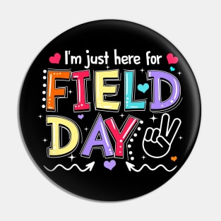 I'm Just Here For Field Day Happy Last Day Of School Kids Pin