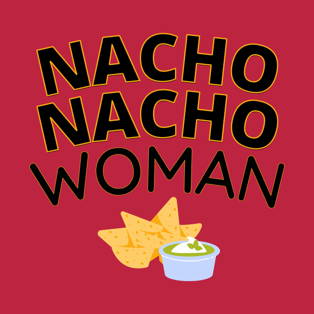 Nacho Nacho Woman by DreamsofDubai