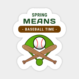 Spring Time Means Baseball Time Magnet