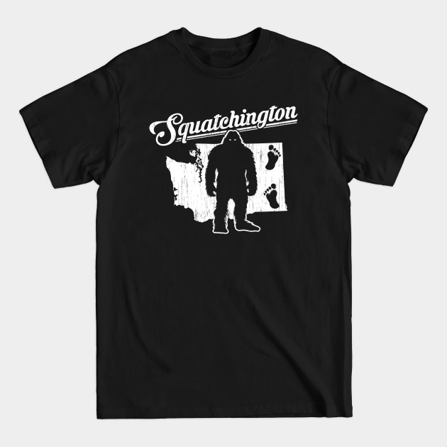 Disover Squatchington (white print) - Bigfoot - T-Shirt