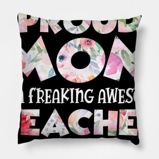 I_m proud Mom of awesome teacher T-shirt Gift for Mother Pillow