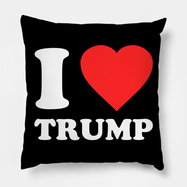 I Love Trump Pillow by Flippin' Sweet Gear