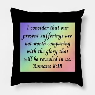 Bible Verse Romans 8:18 Pillow