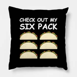 Check Out My Six Pack - Taco Version Pillow