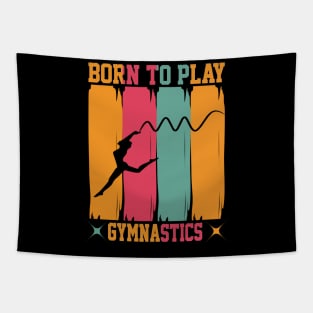 Born to play gymnastics Tapestry