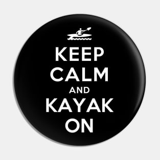 Keep Calm and Kayak On Pin