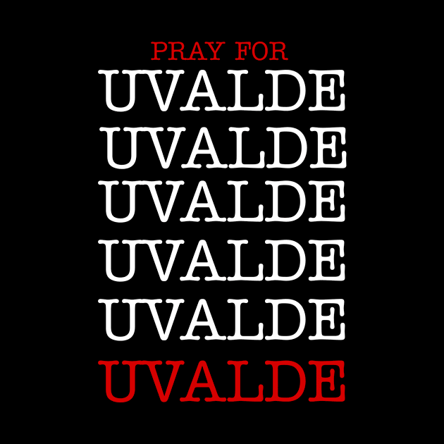 pray for uvalde by ERRAMSHOP