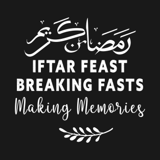 Iftar Feast Breaking Fasts Making Memories T-Shirt