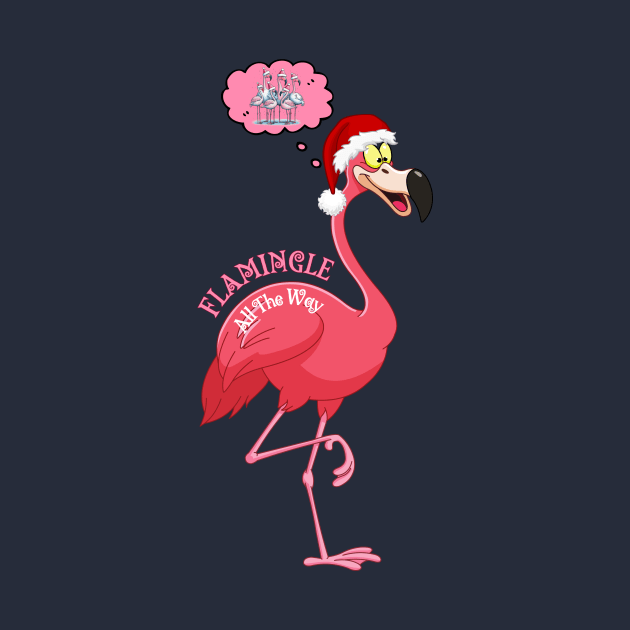 Christmas: Flamingle All The Way by DaShirtXpert