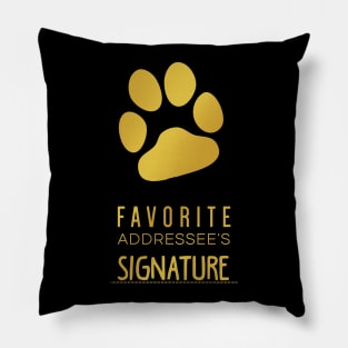 Favorite Addressee's Signature 2 Pillow