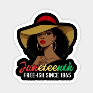 Juneteenth - FREE-ISH SINCE 1865-Celebrating  Freedom Day 1865 woman Magnet