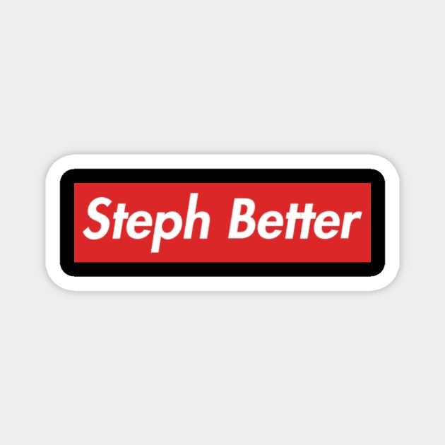 Steph Better Magnet by treyzingis