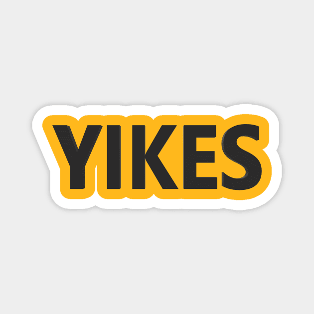 Yikes Magnet by CDUS