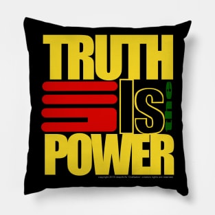 TRUTH IS THE POWER Pillow