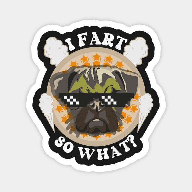 Funny quote pug farting Magnet by HomeCoquette