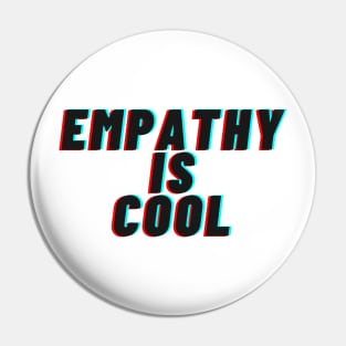 empathy is cool Pin