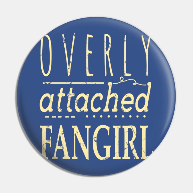 OVERLY ATTACHED FANGIRL Pin by FandomizedRose