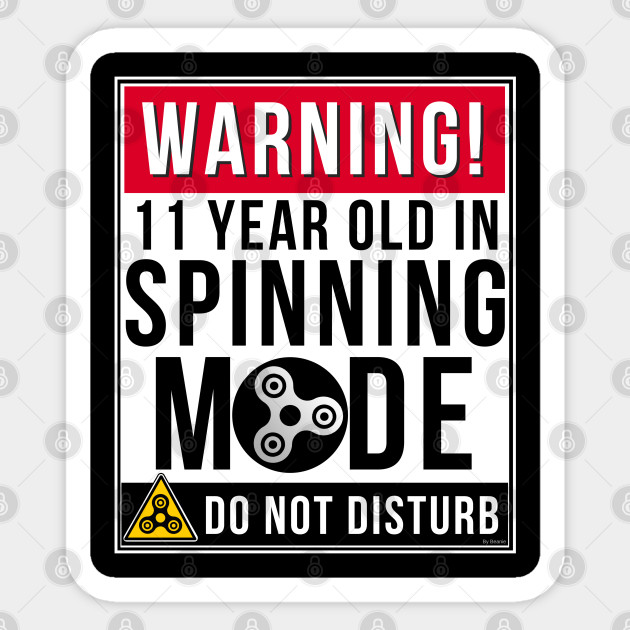 Fidget Spinner 11 Year Old In Spinning Mode Birthday Gift Idea For 11 11 Sticker Teepublic